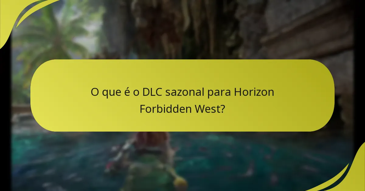 Como posso resgatar o DLC sazonal?