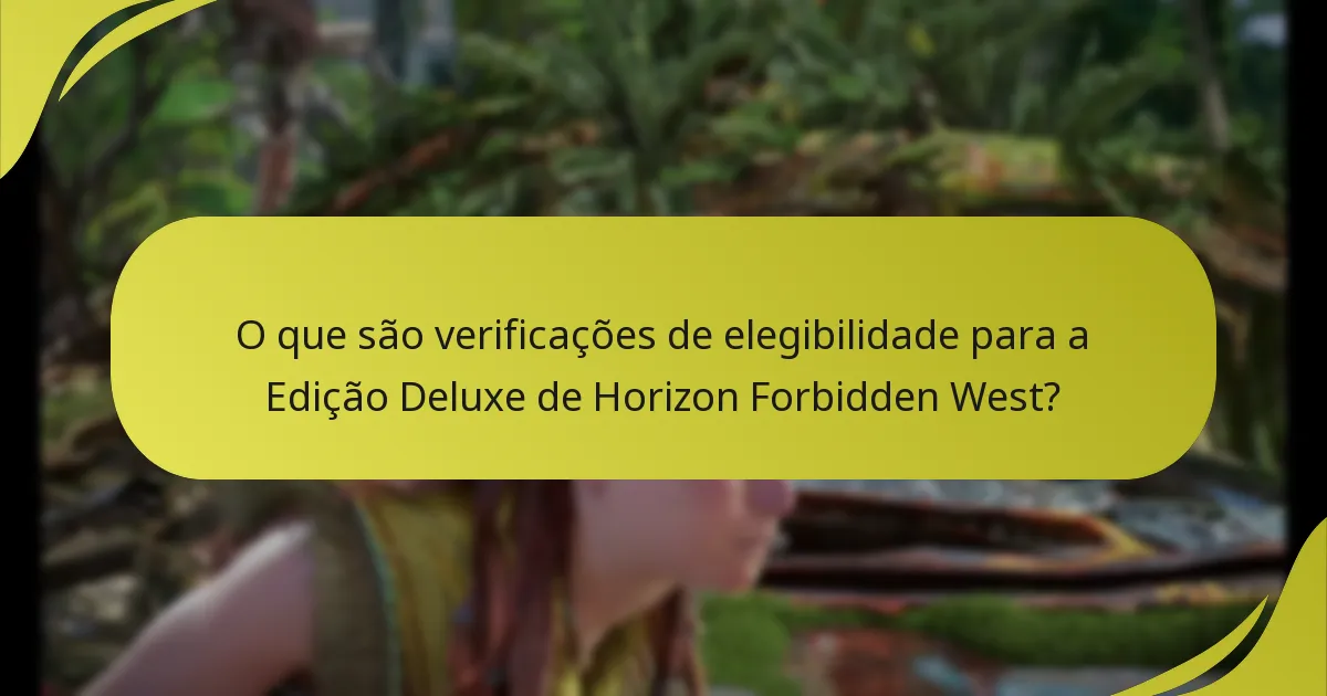 Como a Edição Deluxe se compara a outras edições de Horizon Forbidden West?