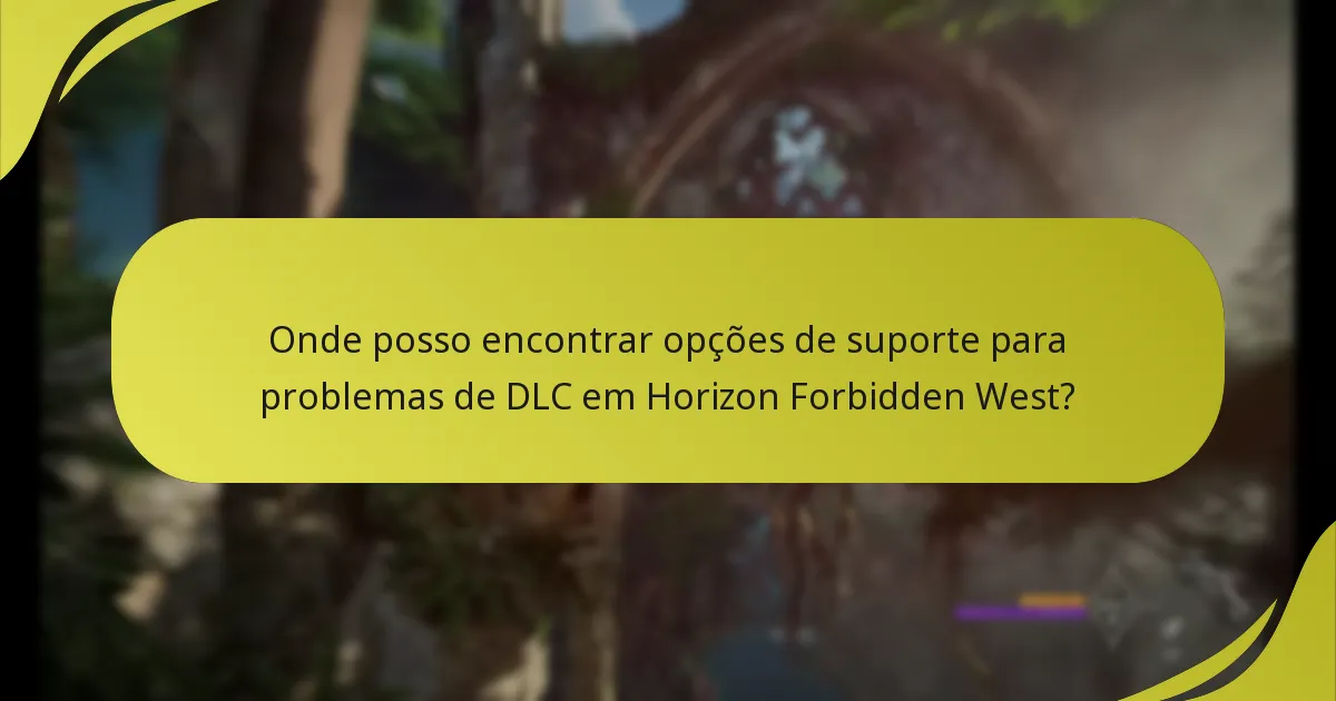 Quais são as armadilhas comuns ao reivindicar DLC para Horizon Forbidden West?