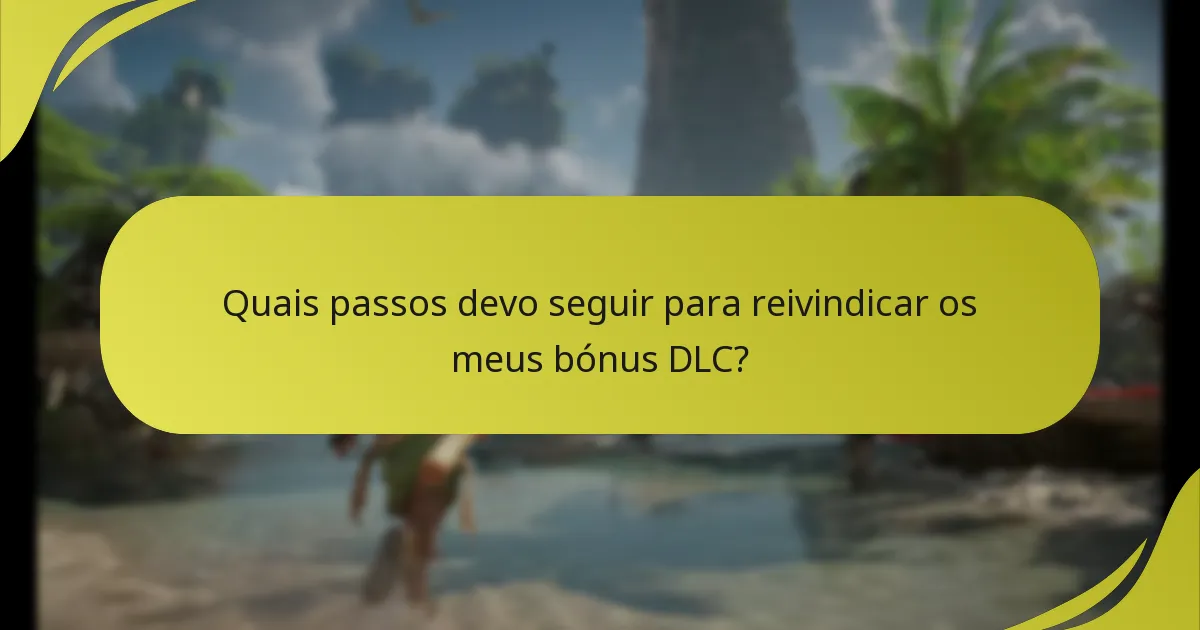 Como é que os bónus DLC variam entre diferentes plataformas?