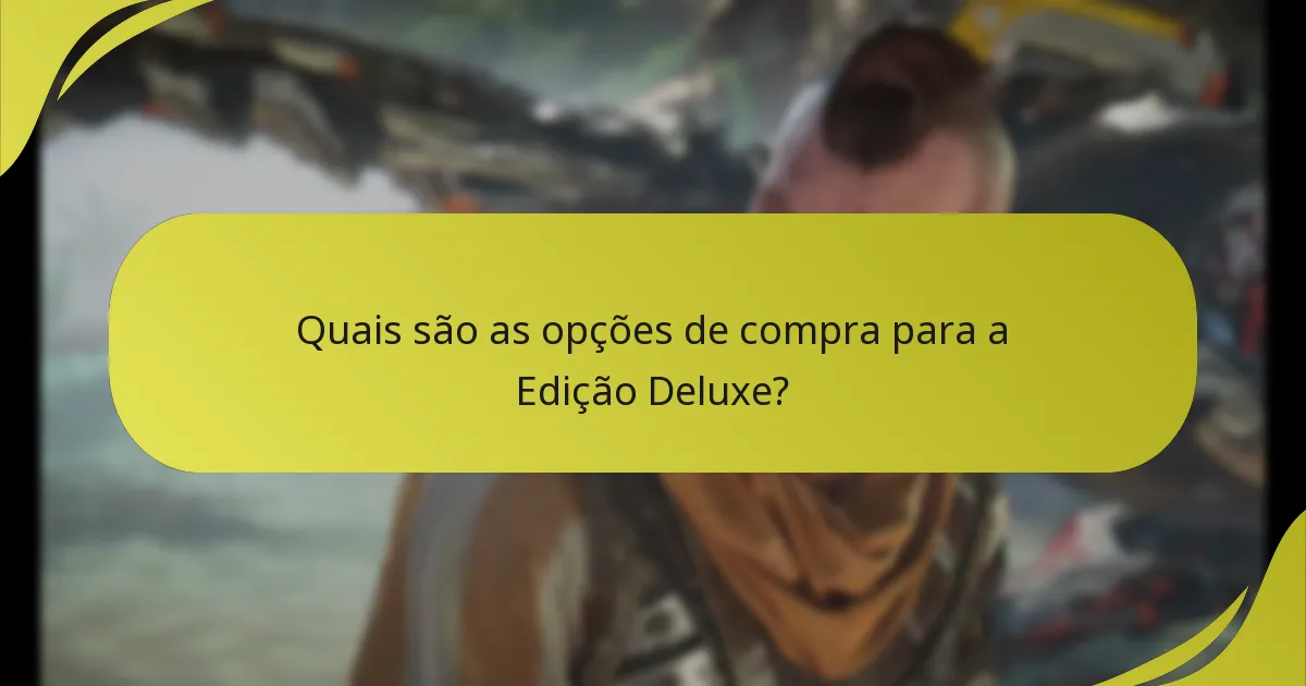 Como a Edição Deluxe se compara a outras edições de Horizon Forbidden West?