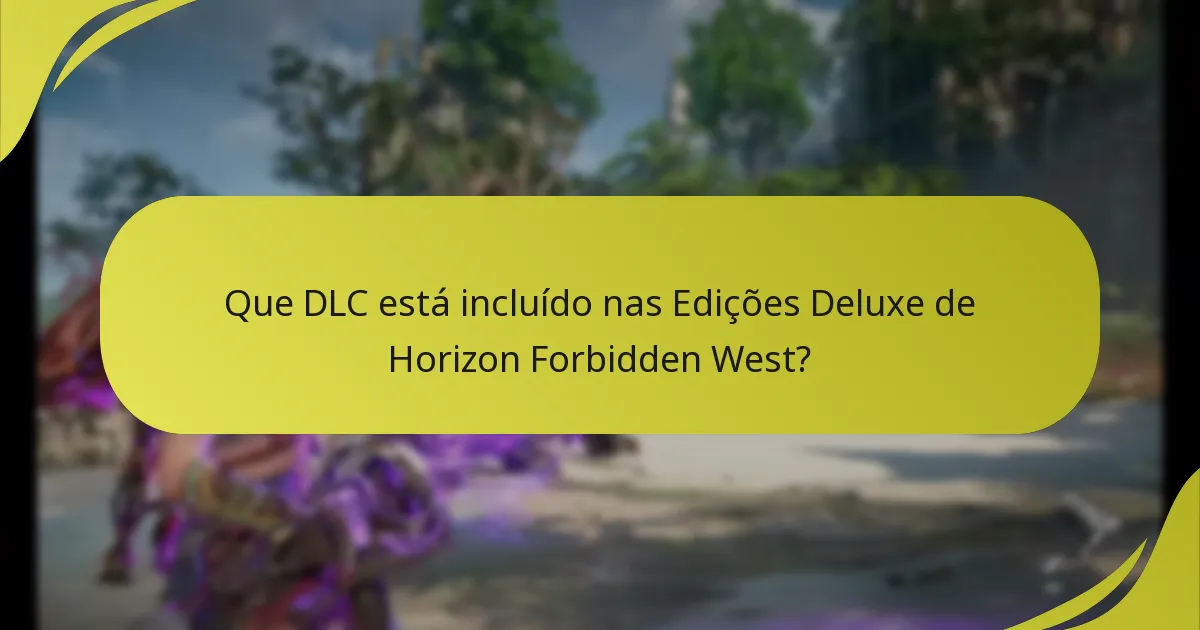Quais são as comparações entre as Edições Deluxe e Standard?